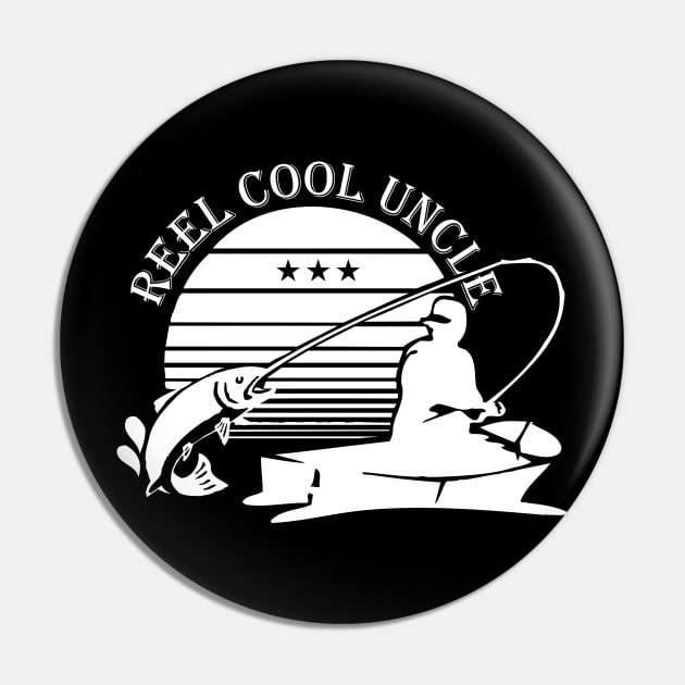 Fishing Uncle - Reel cool uncle Pin by KC Happy Shop