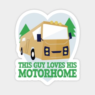 This Guy Loves His Motorhome Magnet