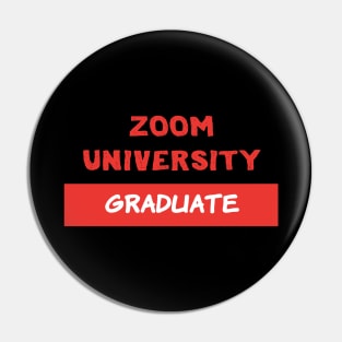 Zoom University Graduate, Class of 2020, Seniors, Quarantine, Pandemic Pin