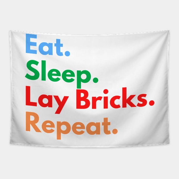 Eat. Sleep. Lay Bricks. Repeat. Tapestry by Eat Sleep Repeat