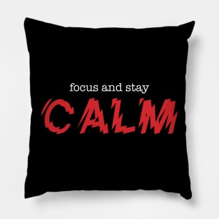 Focus and Stay Calm Pillow