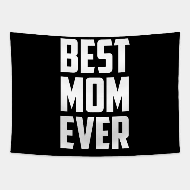 Best Mom Ever White Bold Tapestry by sezinun