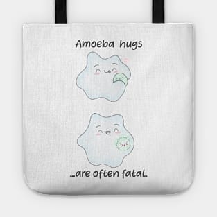 Amoeba hugs are often fatal. Biology Pun Fun Tote