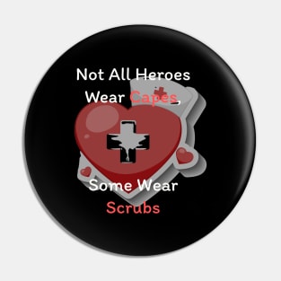 Not all heroes wear capes, some wear scrubs Pin