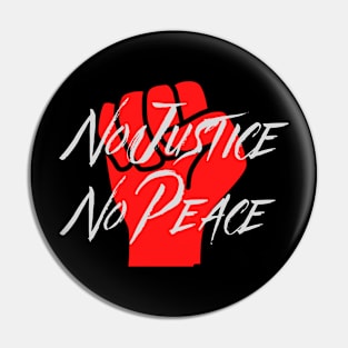 No Justice No Peace Pin