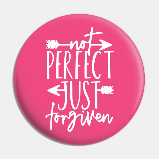 Not Perfect Just Forgiven Pin by authorytees