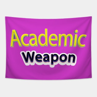 Back to school Academic weapon, inspirational quote, Academic Weapon, academic weapon meaning Tapestry