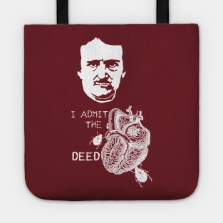 Telltale Heart I admit the deed Tote