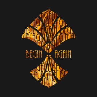 Begin Again T-Shirt