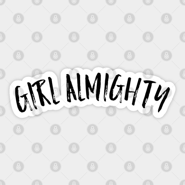 Girl almighty in black font - Girl - Sticker