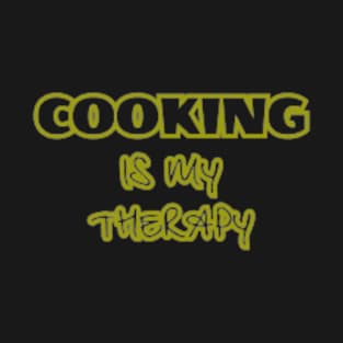 Cooking is my Therapy T-Shirt