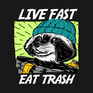 Live Fast Eat Trash T-Shirt