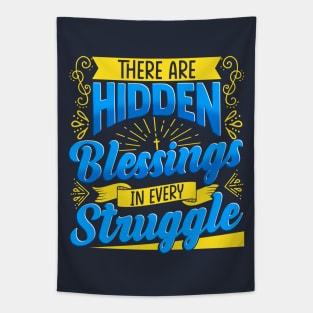 There Are Hidden Blessings In Every Struggle Tapestry