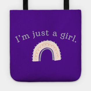 I'm just a girl Tote