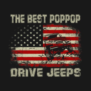 The Best Poppop Drive Jeeps American Flag Jeep T-Shirt