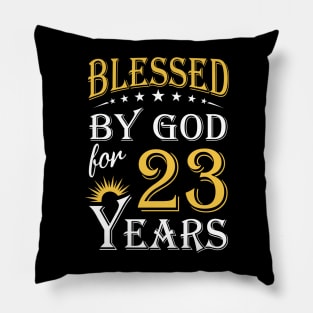 Blessed By God For 23 Years 23rd Birthday Pillow