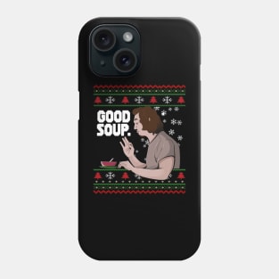 GOOD SOUP. Viral Tik Tok Meme Ugly Christmas Sweater Funny Trend Xmas Sweatshirt Shirt Gift Idea Phone Case