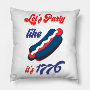 let's party like 1776 Pillow