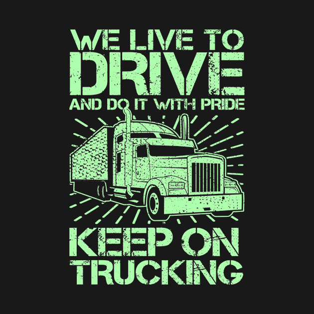 Keep on Trucking 18 Wheeler Green by starlit-studios