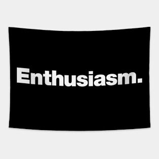 Enthusiasm. Tapestry