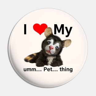 I love my pet thing Pin