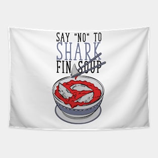 Say No To Shark Fin Soup Tapestry