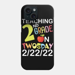 Teaching 2nd Grade On Twosday 2/22/22 Happy Teacher Day Me Phone Case