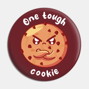 One tough cookie (on dark colors) Pin