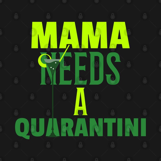 Mama Needs A Quarantini by Antisocialeyez