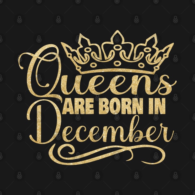 Queens are born in December by trendybestgift