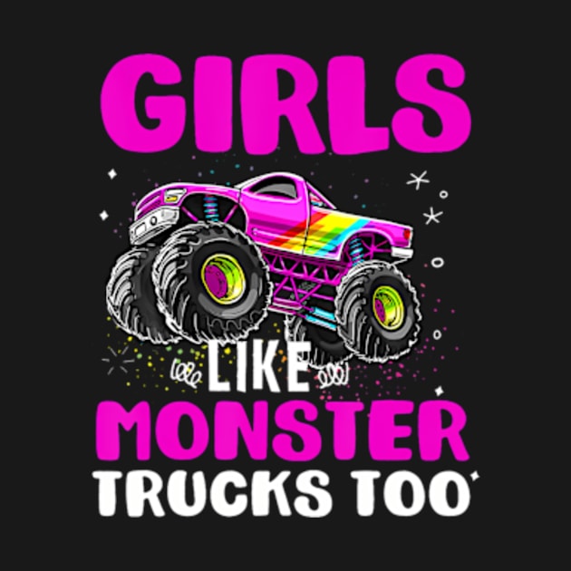 Monster Truck Girls Like Monsters Too Birthday Kids by Zoe Hill Autism