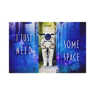 I Just Need Some Space T-Shirt