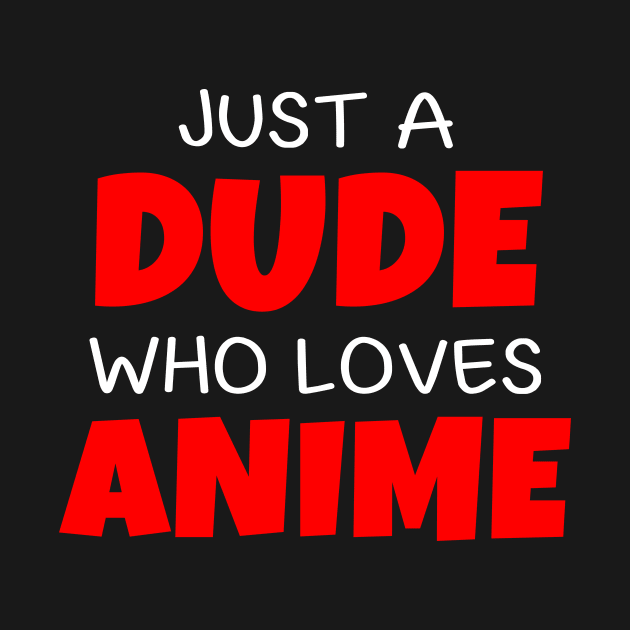 Just A Dude Who loves Anime by lonelyweeb