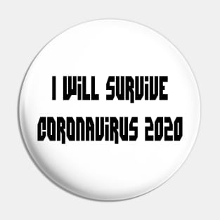 I Will Survive Corona 2020 T-Shirt Pin