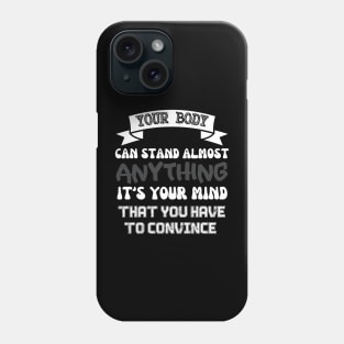 Persuade your body. Phone Case
