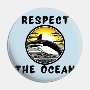 Respect the ocean orca Pin