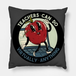 Teachers can do virtually anything Pillow