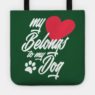 My Heart Belongs to My Dog Funny Valentine Calligraphy Tote