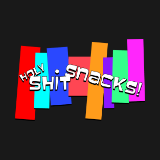 Holy Shit Snacks T-Shirt