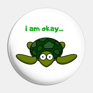 i'm okay.. cute lazy turtle Pin