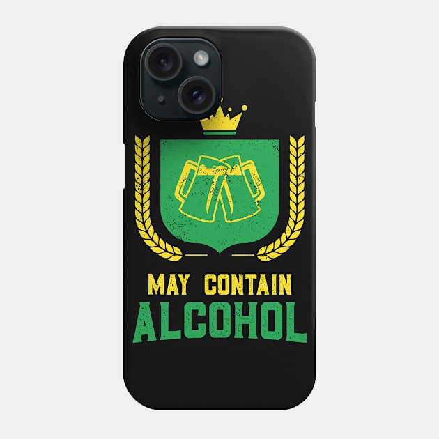 May Contain Alcohol Funny St Patricks Day Phone Case by trendingoriginals