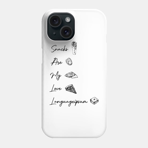 snacks are my love language. for snacks food lovers  Funny Valentines Day Phone Case by DesignHND