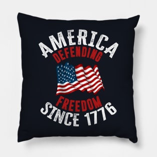 America Defending Freedom Since 1776 Pillow