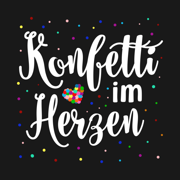 Konfetti im Herzen Faschingsumzug Silvester Party graphic by biNutz