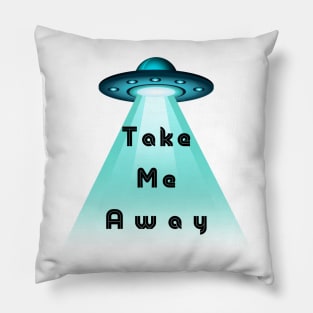 Take me away Pillow