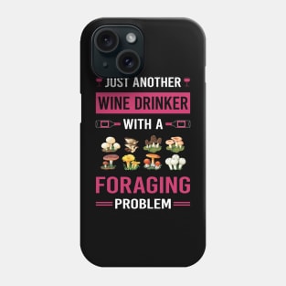 Wine Drinker Foraging Forage Forager Phone Case