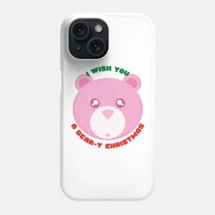 Christmas Teddy Bears I Wish You a Bear-y Christmas Cute Festive Gift for Teddy Bear Lovers Phone Case