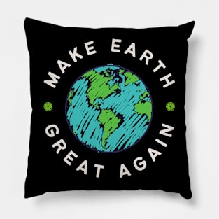 Make Earth Great Again, Go Green. World Globe Earth Day Awareness Pillow