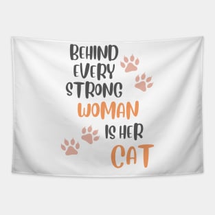 behind every strong woman is her cat Funny hilarious Saying About Cats Tapestry