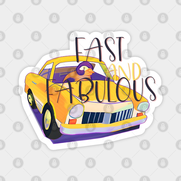 fast and fabulous Magnet by tubakubrashop